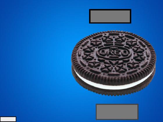 Oreo Clicker!,!,!,! 1
