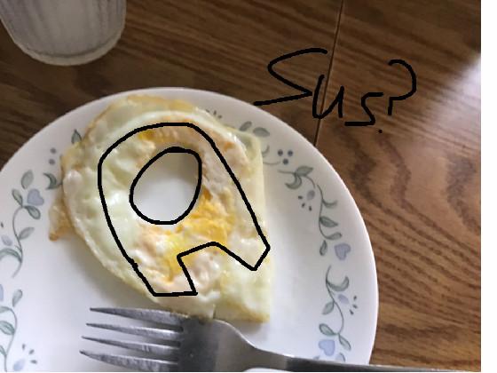 When Eggs are SUS!