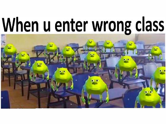 When You Enter The Wrong Class