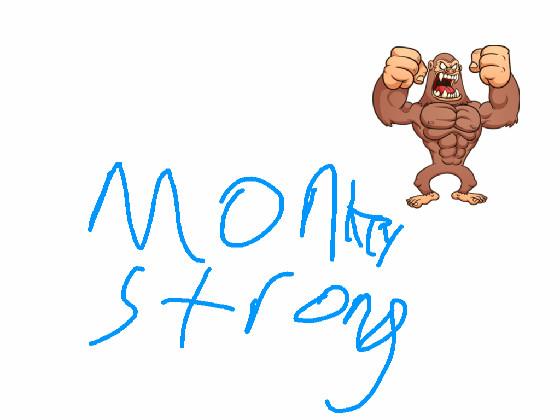 monkey strong