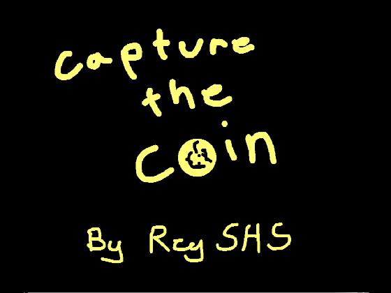 Capture the coin - By ReySHS 1