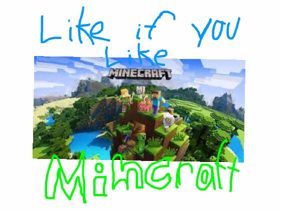 like if you like minecraft