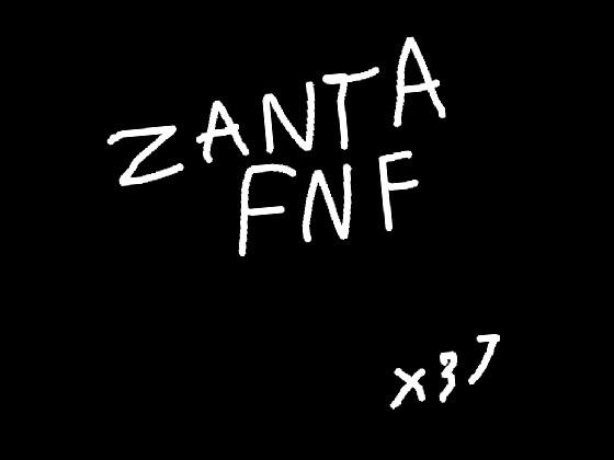 My version of zanta fnf