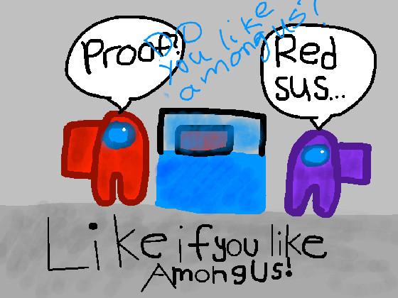 Like if you like Among Us 1