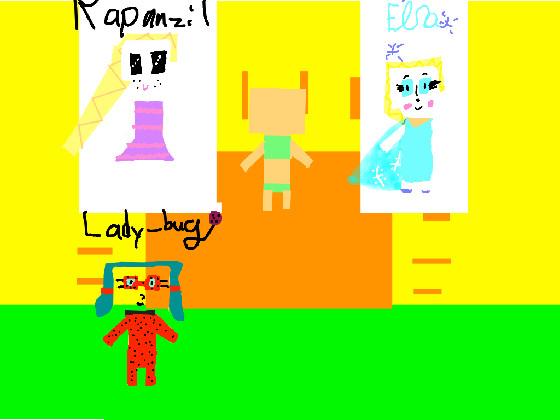 LadyBug/Elsa/Rapanzil!