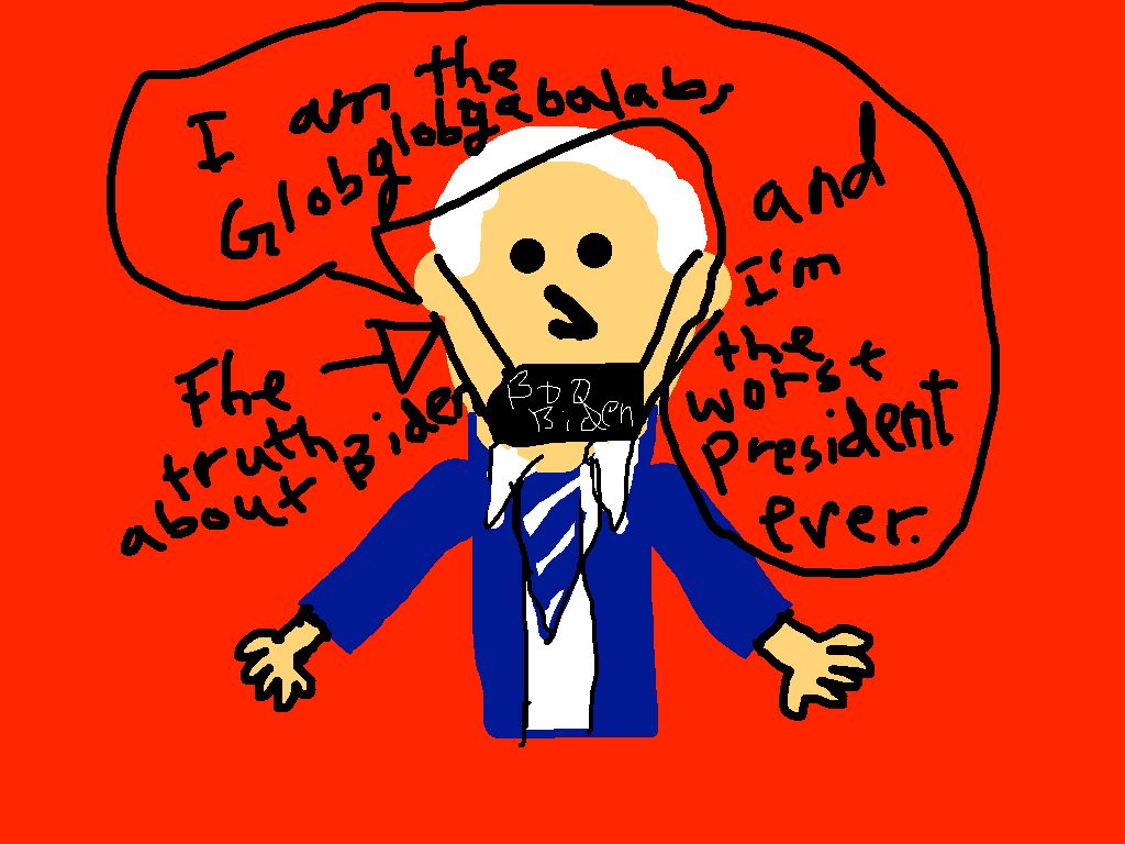 Biden thinks he is the Globglobglabalab and tells the truth for once gesh