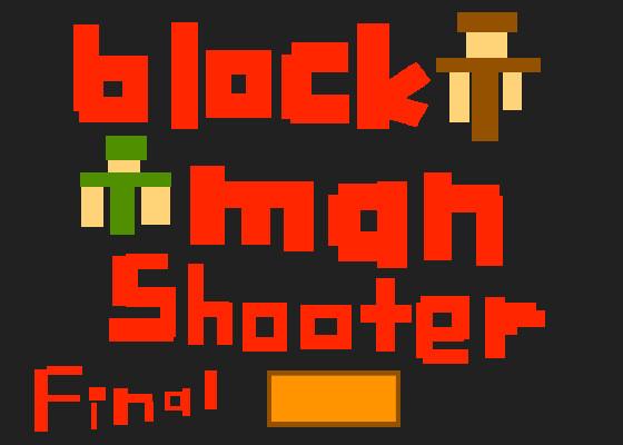 BLOCKMANSHOOTER! V1.2 1