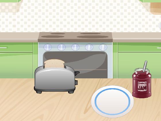 LETS MAKE TOAST