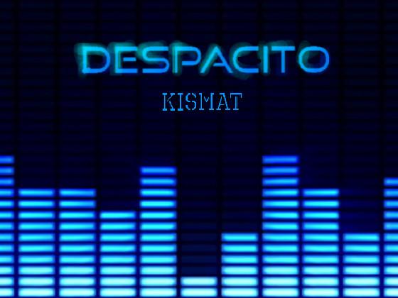 Despacito by Kismat (Remix)