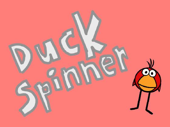 Duck Spinner