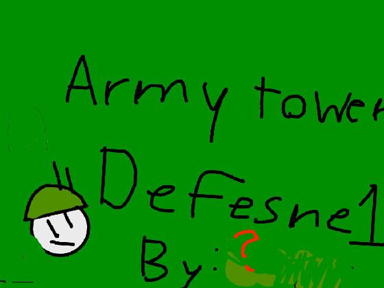 Army Tower defense!