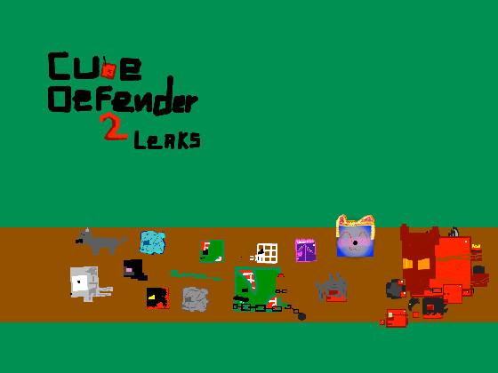 Landon’s Leaks 2 Cube Defender 