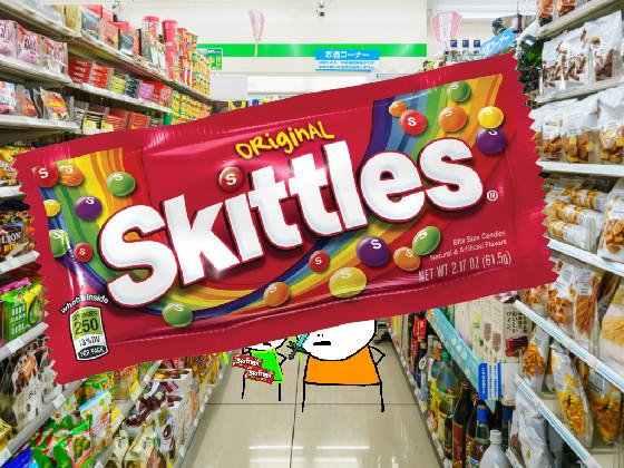 gimme sum skittles (not original i just added things) 1