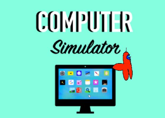 Computer simulator 🖥💻⌨️🖲🎮 2