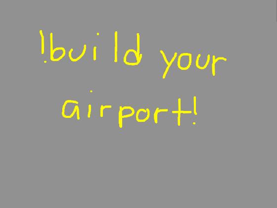 build your airport(Update) 1