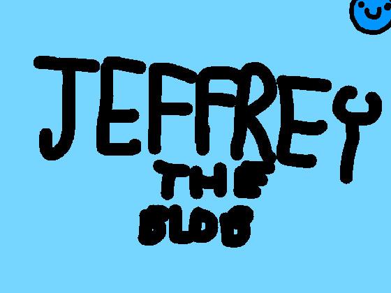 Jeffrey The Blob!