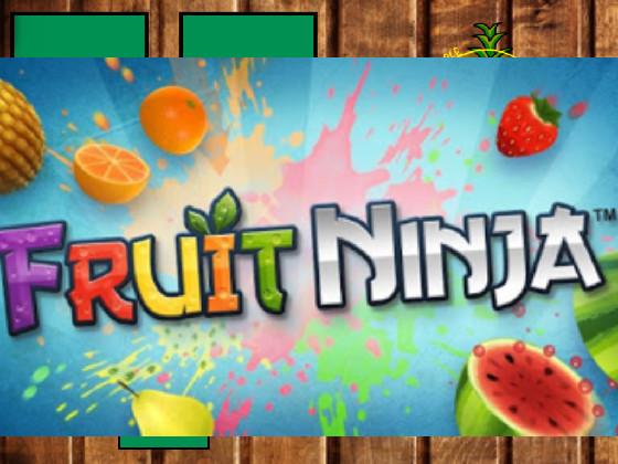 Fruit Ninja   1