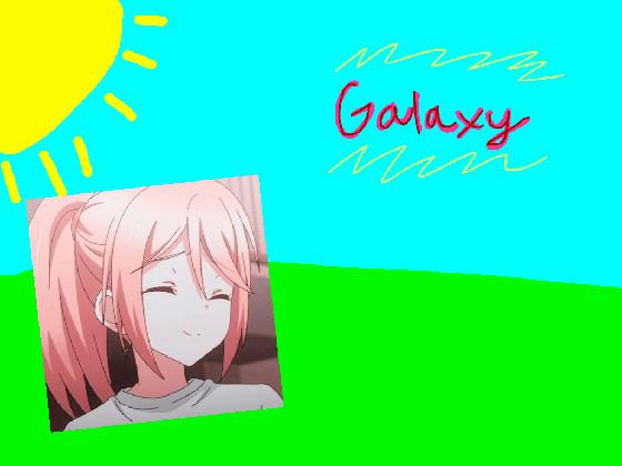 GALAXY IS BACK!