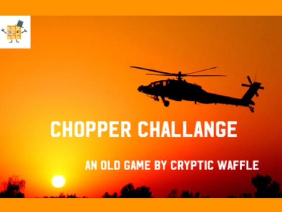 Chopper Challange