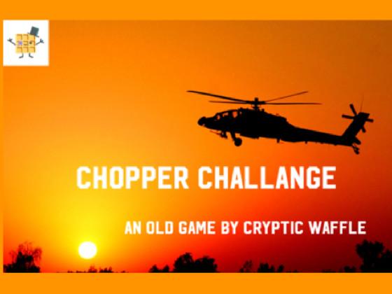 Chopper Challange 1