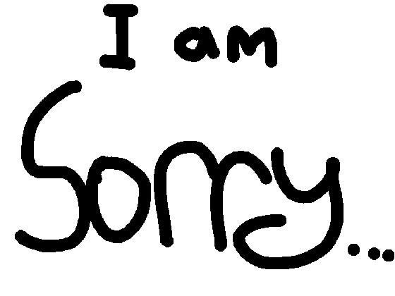 I am sorry 😭😭😭