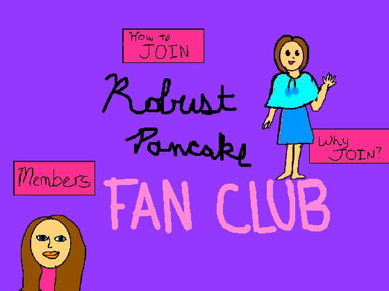 Robust Pancake Fan Club! 1