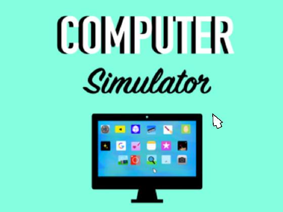 Computer simulator 🖥 1