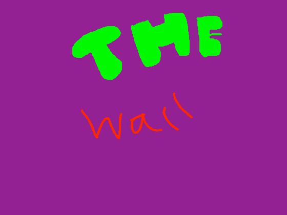The wall