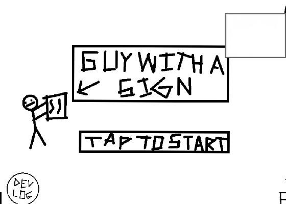 Guy With A Sign Clicker 1.1