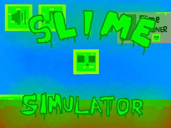 Slime Simulator no goo
