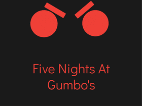 Five Nights at Gumbo&#039;s (Version 1.9) (Fan Game)