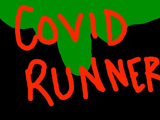 COVID RUNNER UPDATED!!