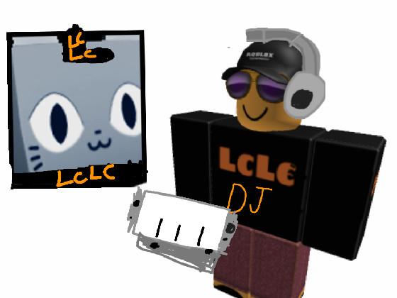 DJ LcLc ( Huge LcLc Cat!)