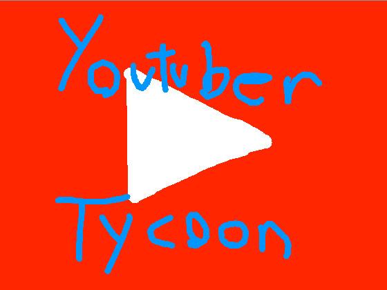 YOUTUBER TYCOON 1my version