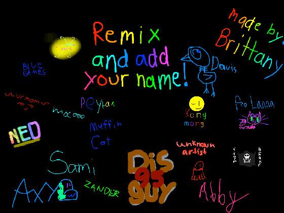 remix and add your name11  1 1 1 1