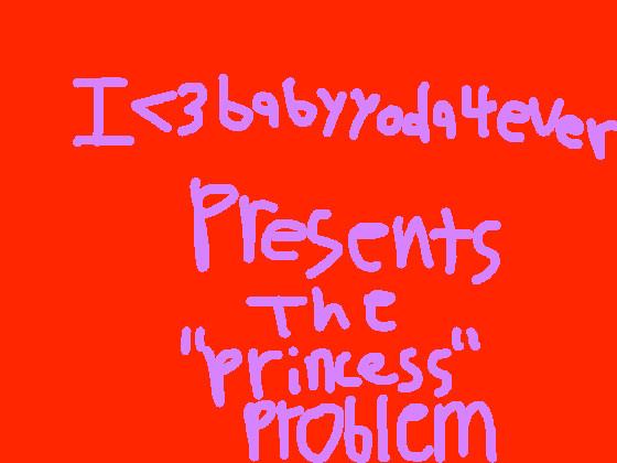 The “princess” problem part 1