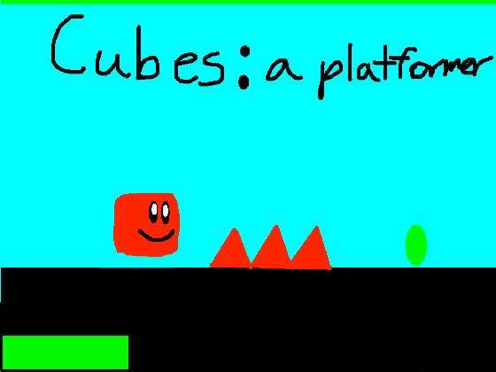 Cubes: a platformer  1