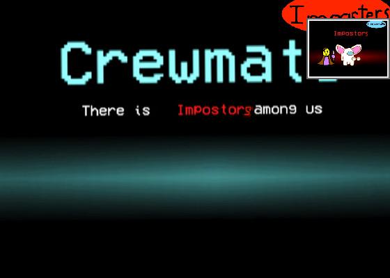 add your oc as Crewmate OR Imposter 1