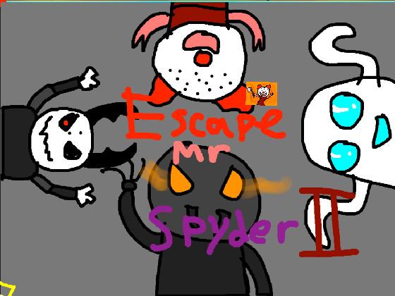 ESCAPE Mr. Spyder 2!!! 1