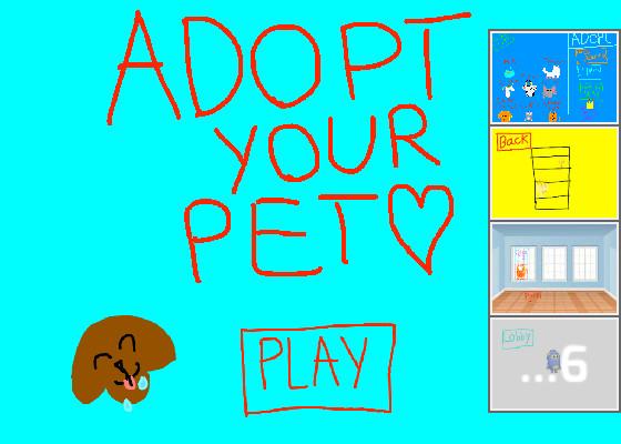 Adopt your pet! 1 1 1