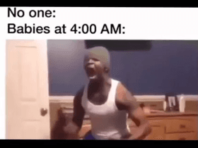 Baby at 4:00 am