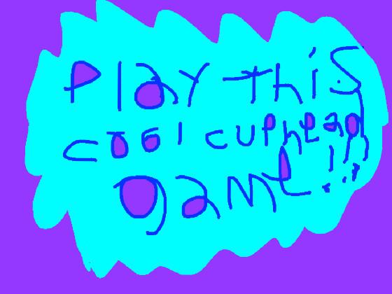 the cuphead game!!!