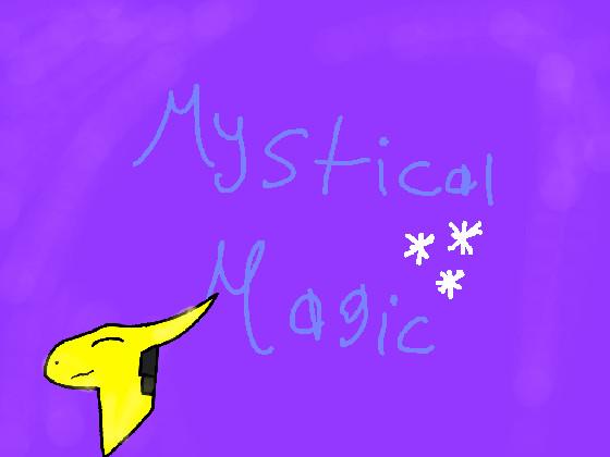 re: Mystical Magic