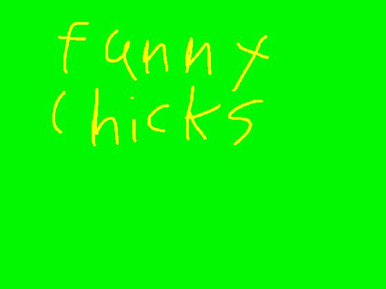 funny chicks
