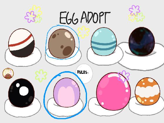 i love adopting eggs! 1