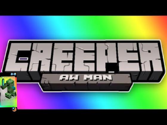 Creeper Aw Man song 1 1