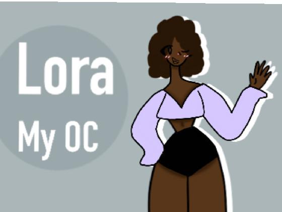 Lora-My OC