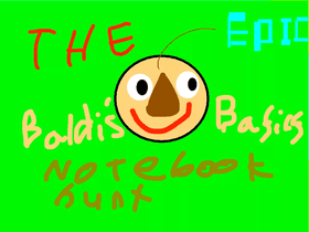 The Epic Baldi’s Basics Notebook Hunt!