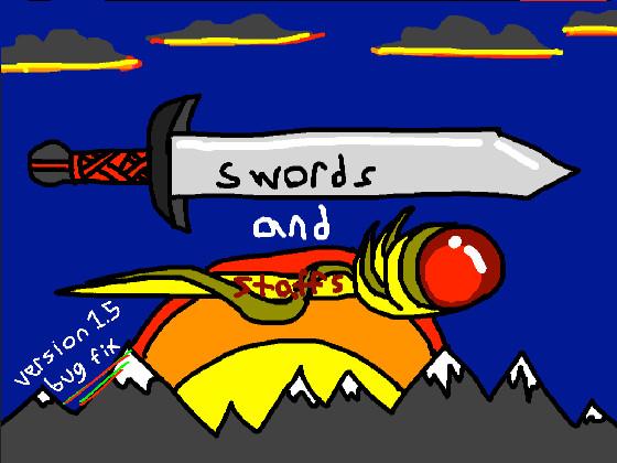 Swords and Staffs.