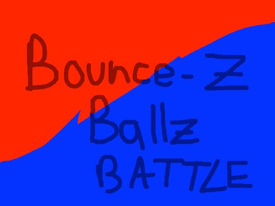 Bounce-Z-Ballz Battle 1